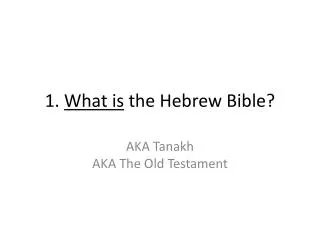 1. What is the Hebrew Bible?