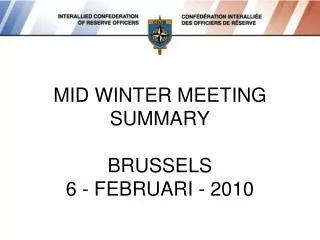 MID WINTER MEETING SUMMARY BRUSSELS 6 - FEBRUARI - 2010