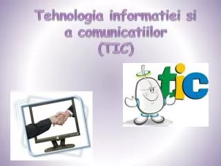 tehnologia informatiei si a comunicatiilor tic