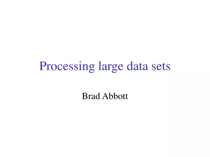 processing large data sets
