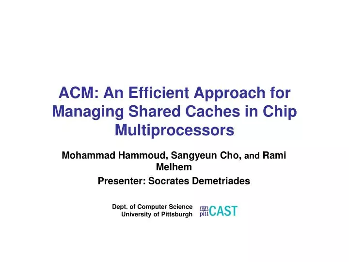 acm an efficient approach for managing shared caches in chip multiprocessors