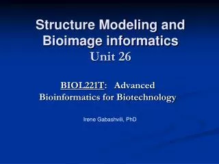 Structure Modeling and Bioimage informatics Unit 26