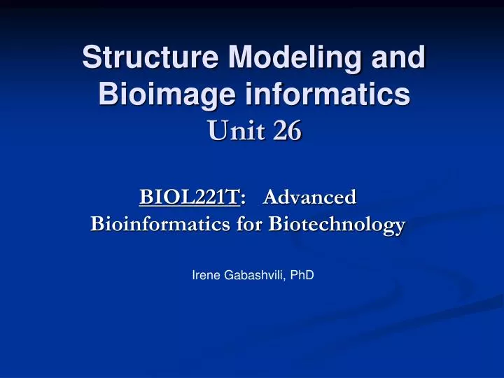 structure modeling and bioimage informatics unit 26