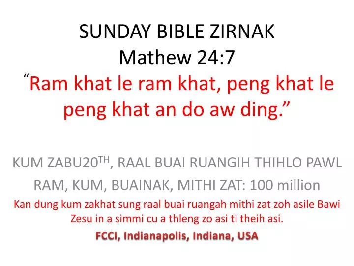 sunday bible zirnak mathew 24 7 ram khat le ram khat peng khat le peng khat an do aw ding