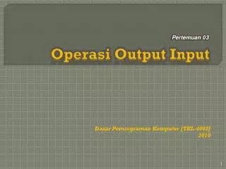 Operasi Output Input