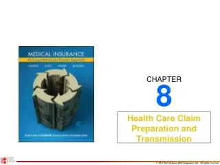 Health Care Claim Preparation and Transmission