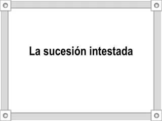 la sucesi n intestada