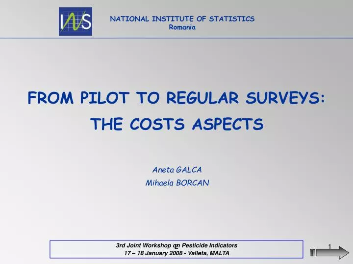 from pilot to regular surveys the costs aspects aneta galca mihaela borcan