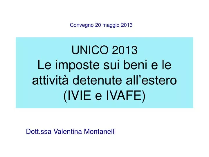 unico 2013 le imposte sui beni e le attivit detenute all estero ivie e ivafe