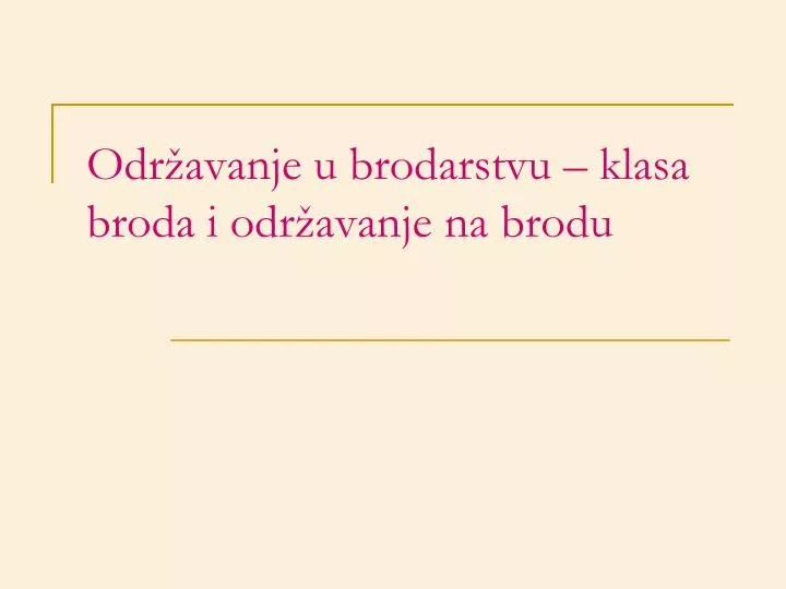 odr avanje u brodarstvu klasa broda i odr avanje na brodu