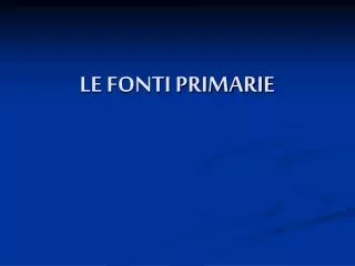 le fonti primarie