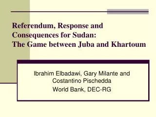 Referendum, Response and Consequences for Sudan: The Game between Juba and Khartoum