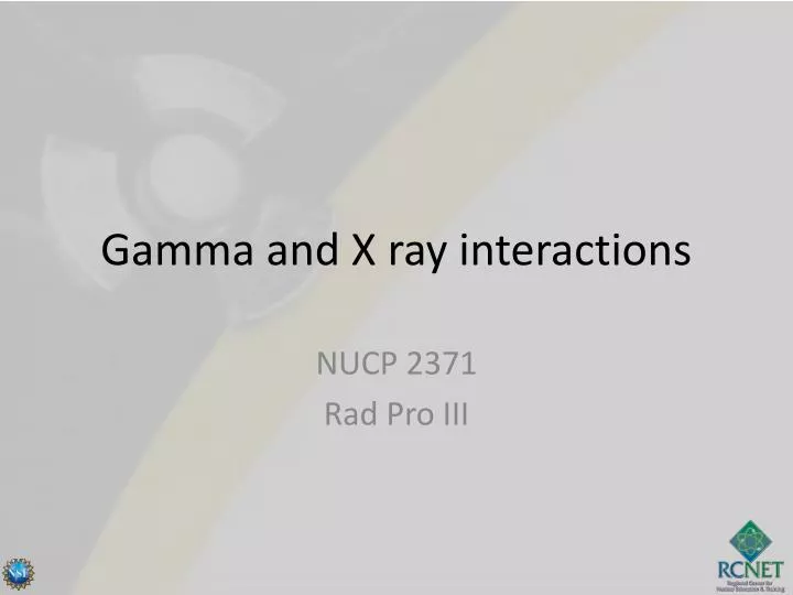 gamma and x ray interactions