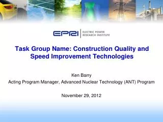Task Group Name: Construction Quality and Speed Improvement Technologies