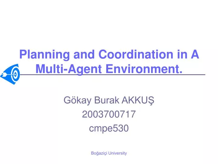 planning and coordination in a multi agent environment