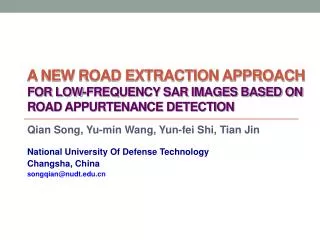 A NEW ROAD EXTRACTION APPROACH FOR LOW-FREQUENCY SAR IMAGES BASED ON ROAD APPURTENANCE DETECTION