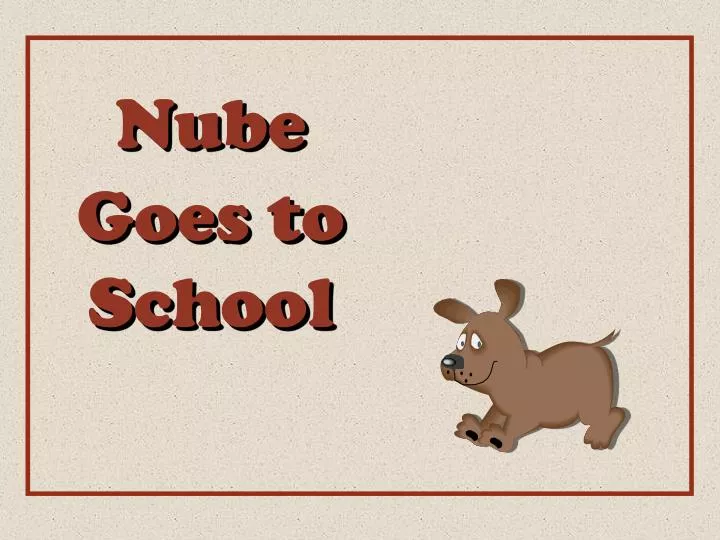 nube goes to school