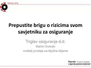 prepustite brigu o rizicima svom savjetniku za osiguranje