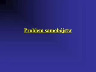 problem samob jstw