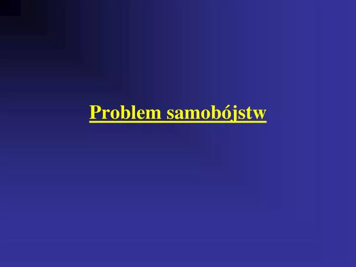 problem samob jstw