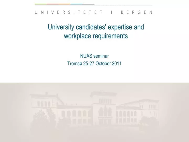 university candidates expertise and workplace requirements