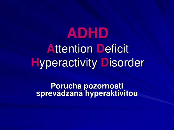 adhd a ttention d eficit h yperactivity d isorder