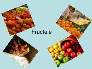 fructele