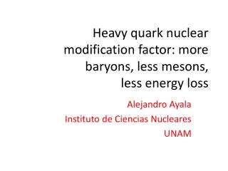 Heavy quark nuclear modification factor: more baryons, less mesons, less energy loss