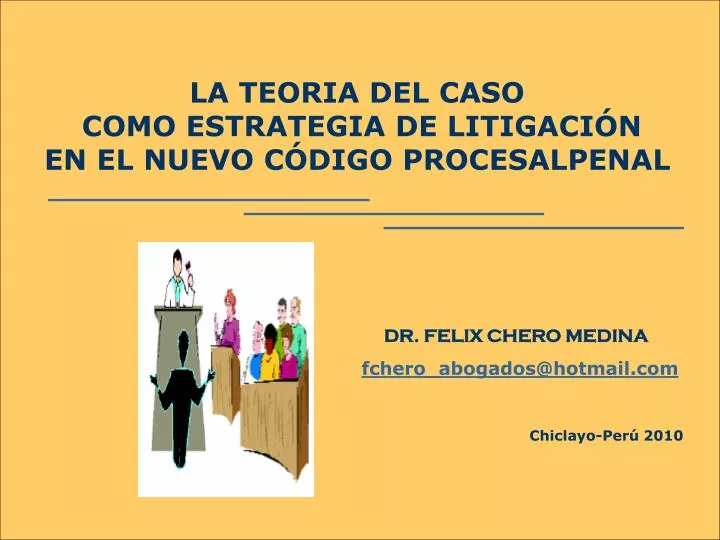 la teoria del caso como estrategia de litigaci n en el nuevo c digo procesalpenal