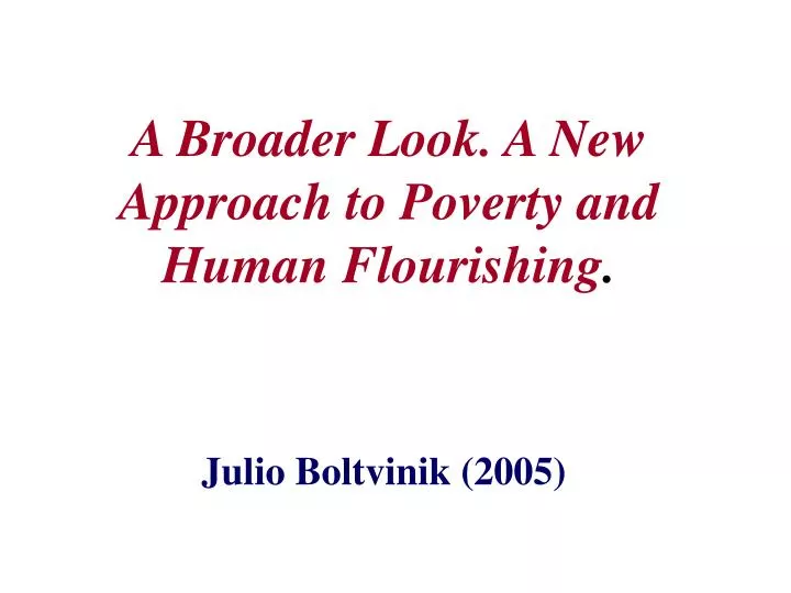 a broader look a new approach to poverty and human flourishing