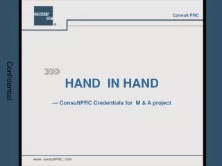 HAND IN HAND --- ConsultPRC Credentials for M &amp; A project