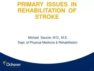 PRIMARY ISSUES IN REHABILITATION OF STROKE