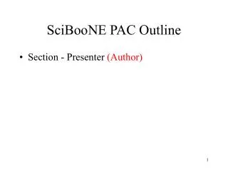 SciBooNE PAC Outline