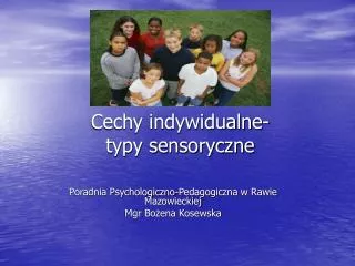 cechy indywidualne typy sensoryczne