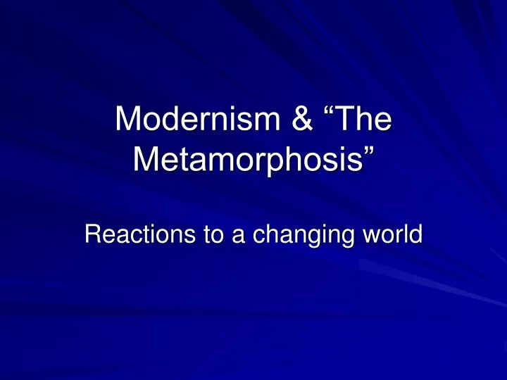 modernism the metamorphosis