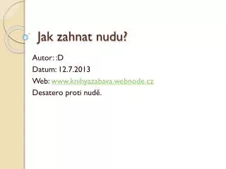 jak zahnat nudu