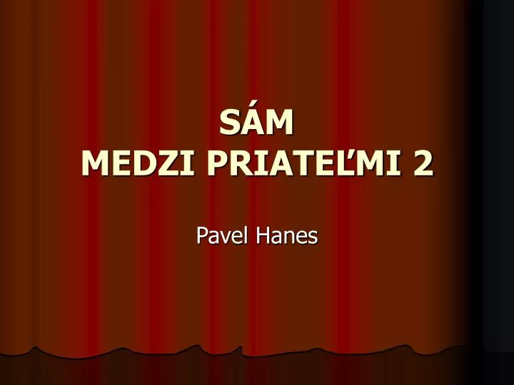 s m medzi priate mi 2