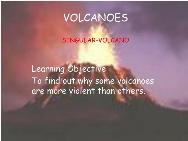 volcanoes singular volcano