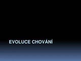evoluce chov n