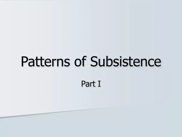 patterns of subsistence