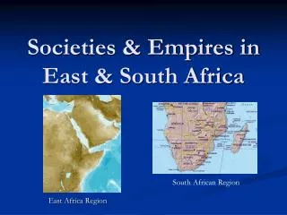 Societies &amp; Empires in East &amp; South Africa