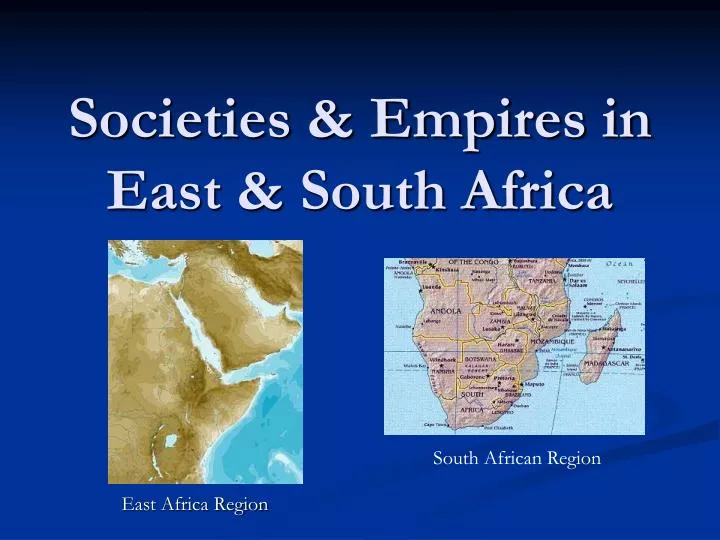 societies empires in east south africa
