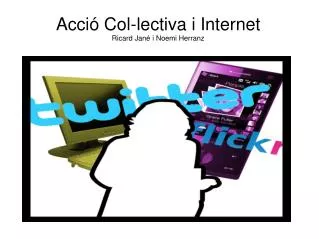 acci col lectiva i internet ricard jan i noemi herranz