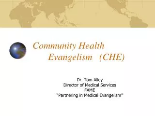 Community Health 	Evangelism (CHE)