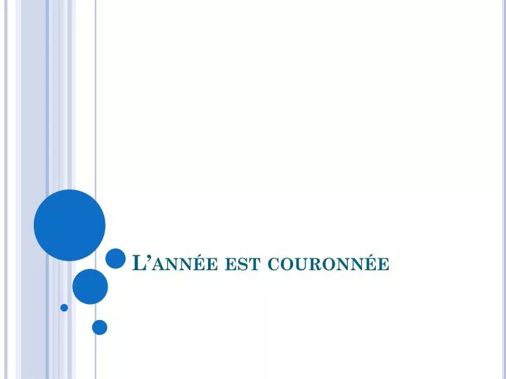 l ann e est couronn e