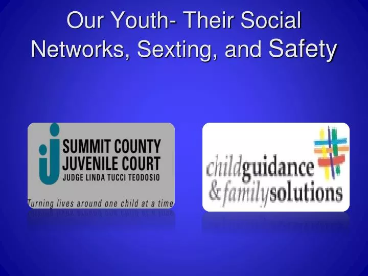 our youth their social networks sexting and safety