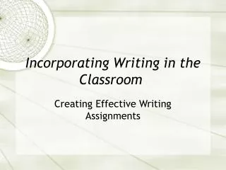 Incorporating Writing in the Classroom