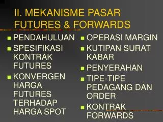 ii mekanisme pasar futures forwards