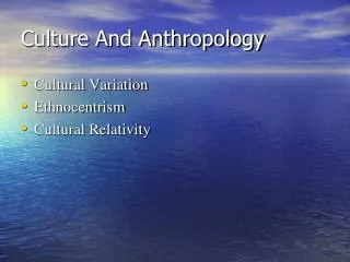 Culture And Anthropology