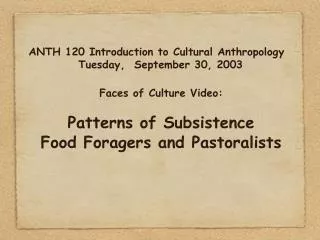 ANTH 120 Introduction to Cultural Anthropology Tuesday, September 30, 2003